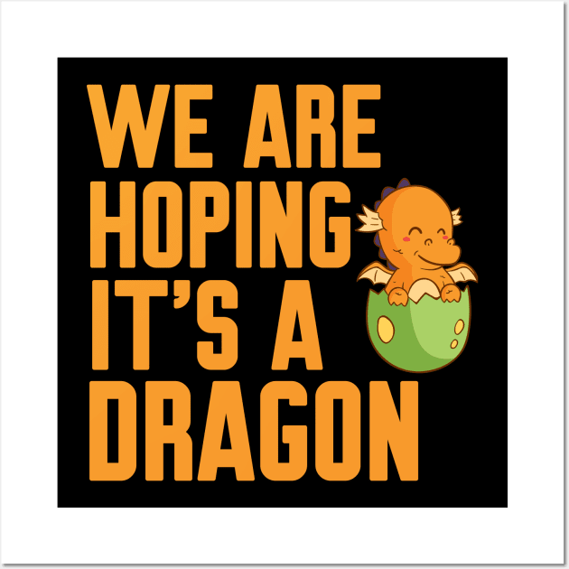 We are hoping it's a dragon Wall Art by Work Memes